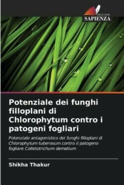 Potenziale dei funghi filloplani di Chlorophytum contro i patogeni fogliari