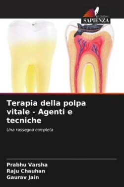 Terapia della polpa vitale - Agenti e tecniche