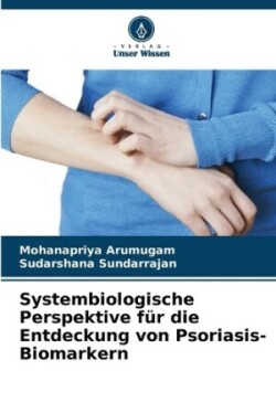 Systembiologische Perspektive f�r die Entdeckung von Psoriasis-Biomarkern