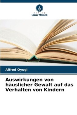 Auswirkungen von häuslicher Gewalt auf das Verhalten von Kindern