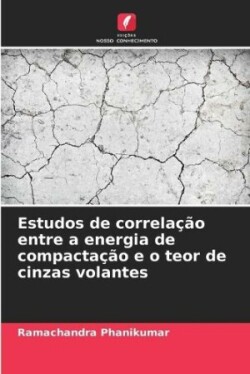 Estudos de correlação entre a energia de compactação e o teor de cinzas volantes