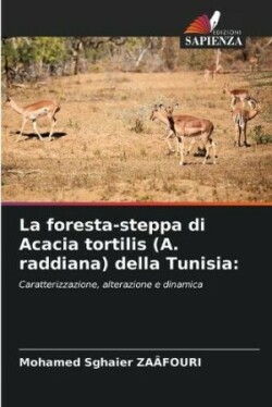 foresta-steppa di Acacia tortilis (A. raddiana) della Tunisia