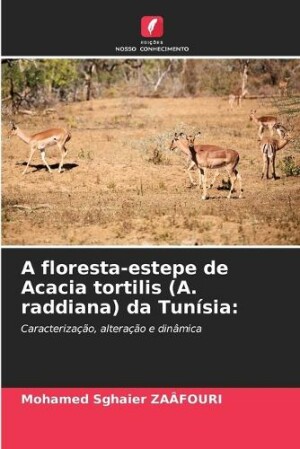 floresta-estepe de Acacia tortilis (A. raddiana) da Tunísia