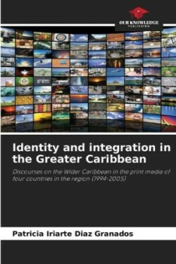 Identity and integration in the Greater Caribbean