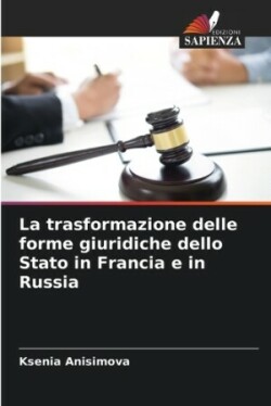 trasformazione delle forme giuridiche dello Stato in Francia e in Russia