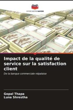 Impact de la qualit� de service sur la satisfaction client