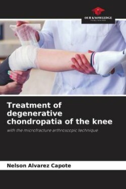 Treatment of degenerative chondropatia of the knee