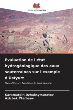 �valuation de l'�tat hydrog�ologique des eaux souterraines sur l'exemple d'Ustyurt