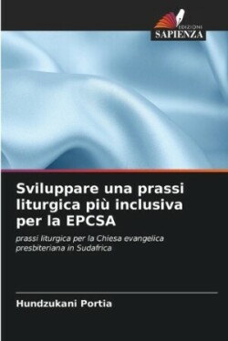 Sviluppare una prassi liturgica più inclusiva per la EPCSA