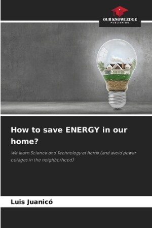 How to save ENERGY in our home?