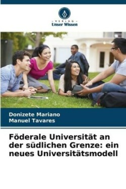 Föderale Universität an der südlichen Grenze