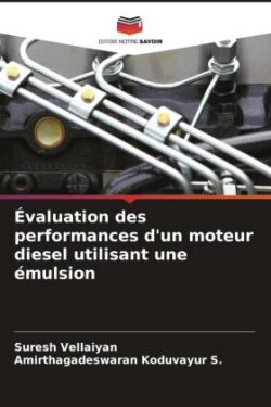 �valuation des performances d'un moteur diesel utilisant une �mulsion