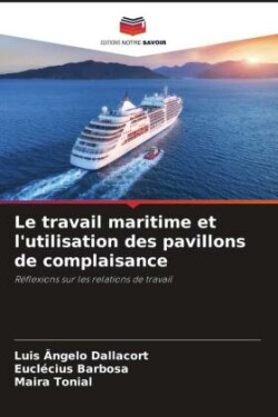 travail maritime et l'utilisation des pavillons de complaisance