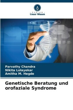 Genetische Beratung und orofaziale Syndrome