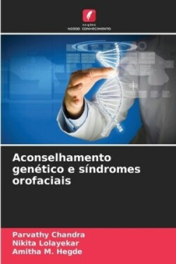 Aconselhamento gen�tico e s�ndromes orofaciais