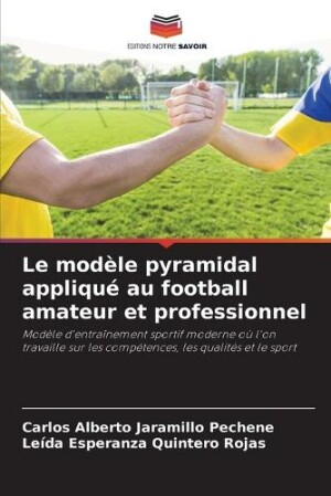 mod�le pyramidal appliqu� au football amateur et professionnel
