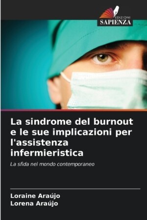 sindrome del burnout e le sue implicazioni per l'assistenza infermieristica