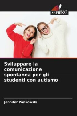 Sviluppare la comunicazione spontanea per gli studenti con autismo