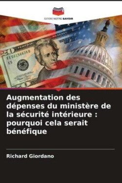 Augmentation des dépenses du ministère de la sécurité intérieure