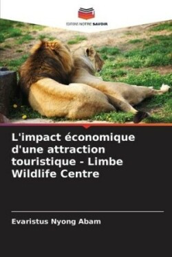 L'impact �conomique d'une attraction touristique - Limbe Wildlife Centre