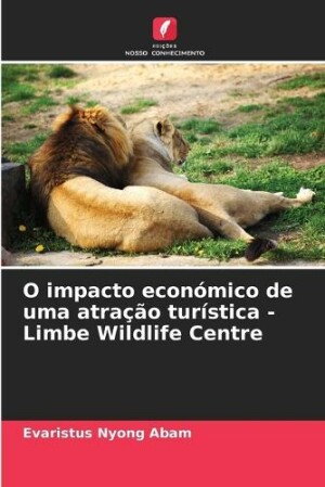 O impacto econ�mico de uma atra��o tur�stica - Limbe Wildlife Centre