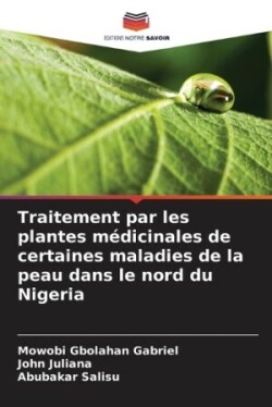 Traitement par les plantes m�dicinales de certaines maladies de la peau dans le nord du Nigeria