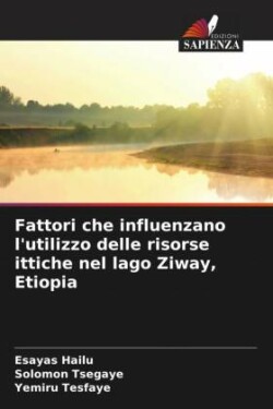 Fattori che influenzano l'utilizzo delle risorse ittiche nel lago Ziway, Etiopia