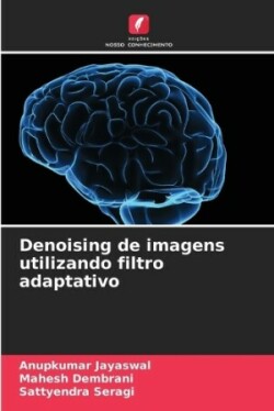 Denoising de imagens utilizando filtro adaptativo