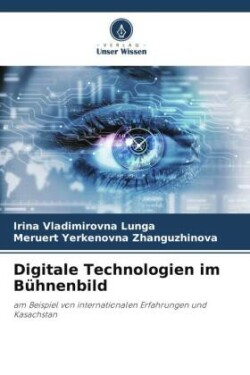 Digitale Technologien im B�hnenbild