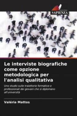 interviste biografiche come opzione metodologica per l'analisi qualitativa