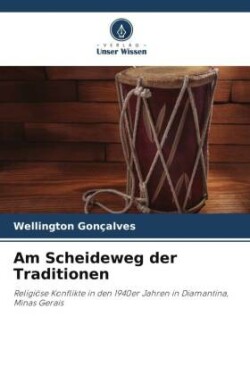 Am Scheideweg der Traditionen
