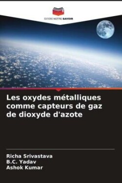 Les oxydes m�talliques comme capteurs de gaz de dioxyde d'azote