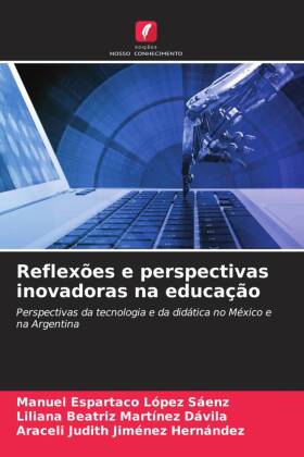 Reflex�es e perspectivas inovadoras na educa��o