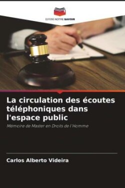 circulation des écoutes téléphoniques dans l'espace public
