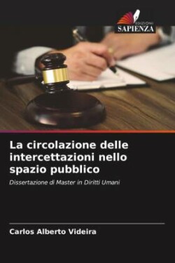 circolazione delle intercettazioni nello spazio pubblico