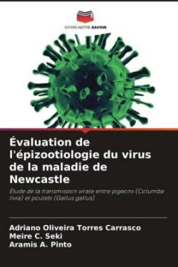 �valuation de l'�pizootiologie du virus de la maladie de Newcastle