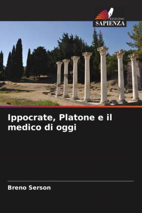 Ippocrate, Platone e il medico di oggi