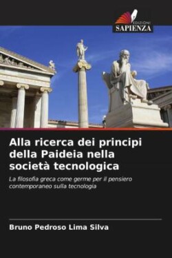 Alla ricerca dei principi della Paideia nella societ� tecnologica