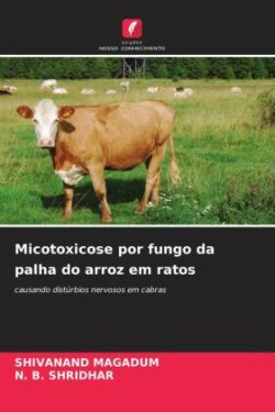 Micotoxicose por fungo da palha do arroz em ratos