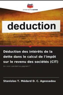 Déduction des intérêts de la dette dans le calcul de l'impôt sur le revenu des sociétés (CIT)