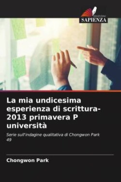 mia undicesima esperienza di scrittura-2013 primavera P università