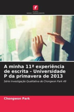 minha 11a experi�ncia de escrita - Universidade P da primavera de 2013