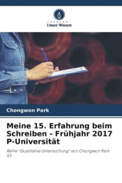 Meine 15. Erfahrung beim Schreiben - Fr�hjahr 2017 P-Universit�t