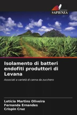 Isolamento di batteri endofiti produttori di Levana