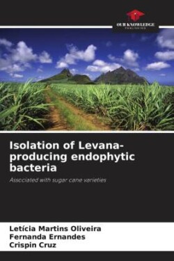 Isolation of Levana-producing endophytic bacteria