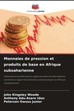 Monnaies de pression et produits de base en Afrique subsaharienne