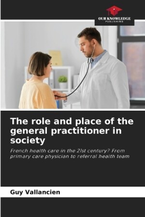 role and place of the general practitioner in society