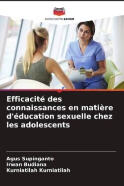 Efficacité des connaissances en matière d'éducation sexuelle chez les adolescents