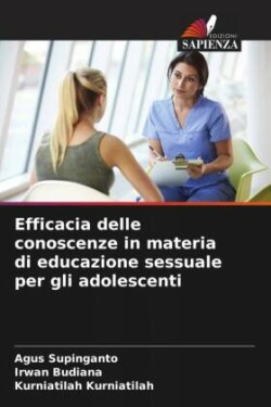 Efficacia delle conoscenze in materia di educazione sessuale per gli adolescenti