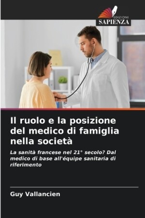 ruolo e la posizione del medico di famiglia nella societ�